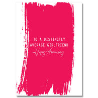 To A Distinctly Average Girlfriend Anniversary Card